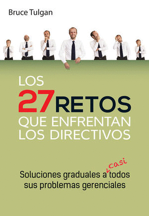 27 RETOS QUE ENFRENTAN LOS DIRECTIVOS LOS