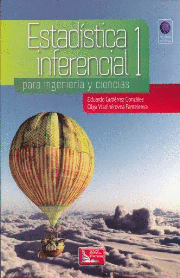 ESTADISTICA INFERENCIAL 1 PARA INGENIERIA Y CIENCIAS