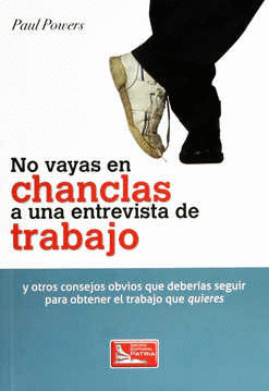 NO VAYAS EN CHANCLAS A UNA ENTREVISTA DE TRABAJO