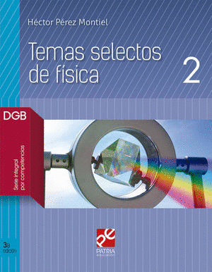 TEMAS SELECTOS DE FISICA 2 BACHILLERATO