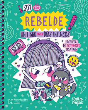 SOY TAN REBELDE UN LIBRO PARA DIAS INTENSOS