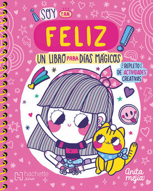 SOY TAN FELIZ UN LIBRO PARA DIAS MAGICOS