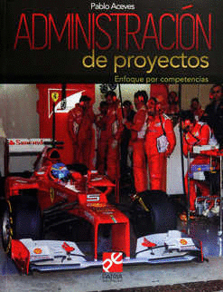 ADMINISTRACION DE PROYECTOS ENFOQUE POR COMPETENCIAS