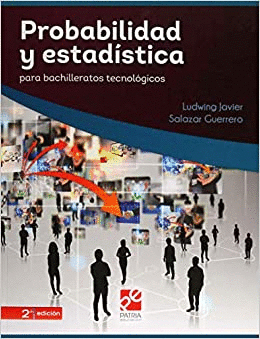 PROBABILIDAD Y ESTADISTICA PARA BACHILLERATOS TECNOLOGICOS