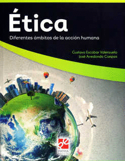 ETICA  DIFERENTES AMBITOS DE LA ACCION HUMANA