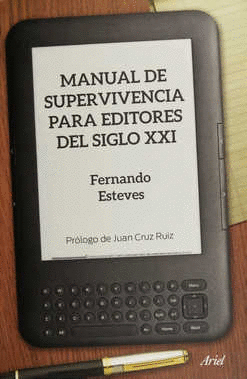 MANUAL DE SUPERVIVENCIA PARA EDITORES DEL SIGLO XXI