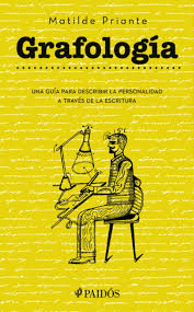 GRAFOLOGIA UNA GUIA PARA DESCRIBIR LA PERSONALIDAD A TRAVES DE LA ESCRITURA