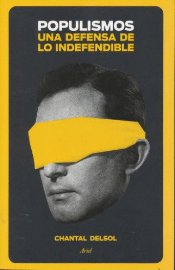 POPULISMOS UNA DEFENSA DE LO INDEFENDIBLE