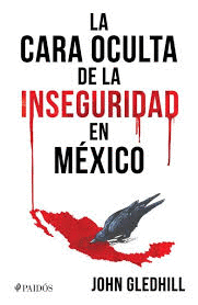 CARA OCULTA DE LA INSEGURIDAD EN MEXICO LA