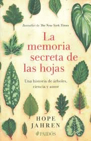 LA MEMORIA SECRETA DE LAS HOJAS