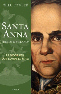 SANTA ANNA HEROE O VILLANO