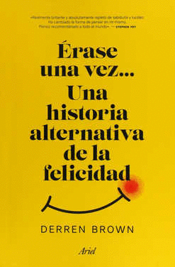 ERASE UNA VEZ UNA HISTORIA ALTERNATIVA DE LA FELICIDAD