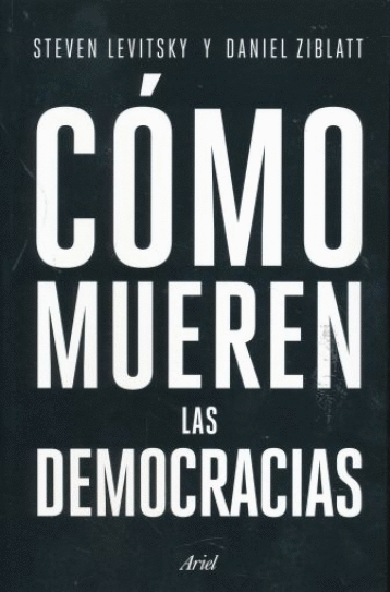 COMO MUEREN LAS DEMOCRACIAS