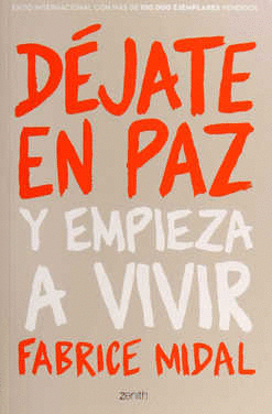 DEJATE EN PAZ Y EMPIEZA A VIVIR