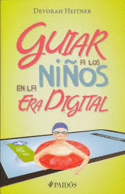 GUIAR A LOS NI�OS EN LA ERA DIGITAL