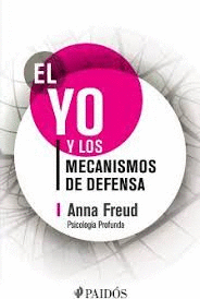 EL YO Y LOS MECANISMOS DE DEFENSA