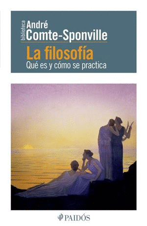 LA FILOSOFIA QUE ES Y COMO SE PRACTICA
