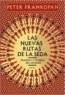 LAS NUEVAS RUTAS DE LA SEDA