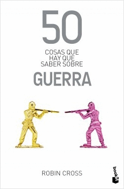 50 COSAS QUE HAY QUE SABER SOBRE GUERRA