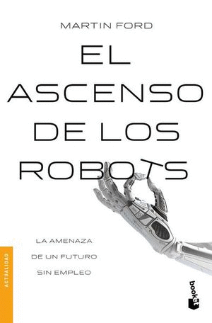 EL ASCENSO DE LOS ROBOTS