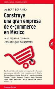 CONSTRUYE UNA GRAN EMPRESA DE E COMMERCE EN MEXICO