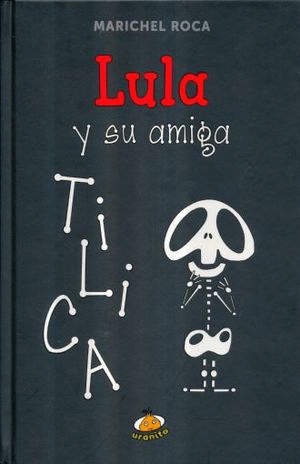 LULA Y SU AMIGA TILICA / PASTA DURA - Librería León