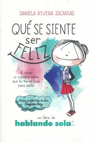 QUE SE SIENTE SER FELIZ UN LIBRO DE HABLANDO SOLA