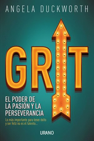 GRIT EL PODER DE LA PASION Y LA PERSEVERANCIA