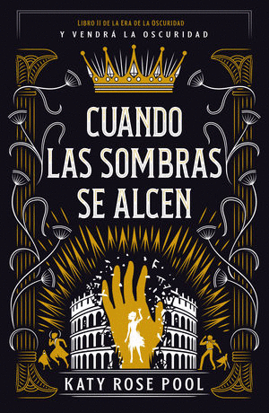 CUANDO LAS SOMBRAS SE ALCEN LIBRO II DE LA ERA DE LA OSCURIDAD