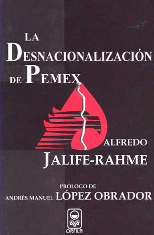 LA DESNACIONALIZACION DE PEMEX