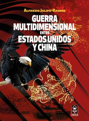 GUERRA MULTIDIMENSIONAL ENTRE ESTADOS UNIDOS Y CHINA