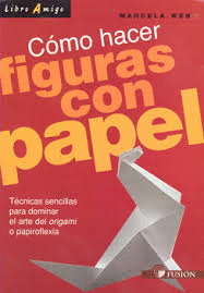 COMO HACER FIGURAS CON PAPEL