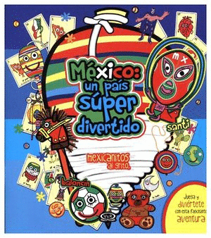 MEXICO UN PAIS SUPER DIVERTIDO