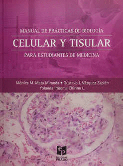 MANUAL DE PRACTICAS DE BIOLOGIA CELULAR Y TISULAR PARA ESTUDIANTES DE MEDICINA