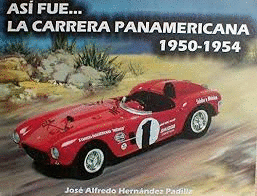 ASI FUE LA CARRERA PANAMERICANA 1950 1954