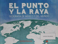 PUNTO Y LA RAYA EL GEOGRAFIA DE MEXICO Y DEL MUNDO SECUNDARIA