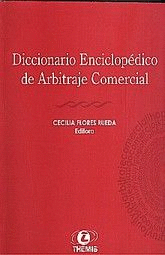 DICCIONARIO ENCICLOPEDICO DE ARBITRAJE COMERCIAL