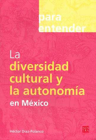 DIVERSIDAD CULTURAL Y LA AUTONOMIA EN MEXICO LA