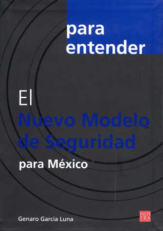 NUEVO MODELO SE SEGURIDAD PARA MEXICO