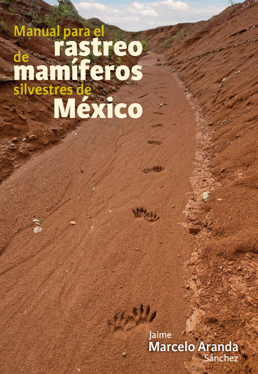 MANUAL PARA EL RASTREO DE MAMIFEROS SILVESTRES DE MEXICO