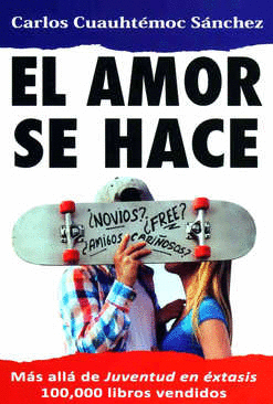 EL AMOR SE HACE