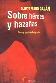 SOBRE HEROES Y HAZA�AS
