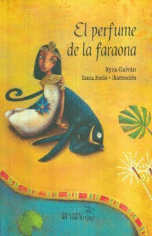 EL PERFUME DE LA FARAONA