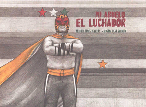 MI ABUELO EL LUCHADOR