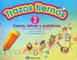 TRAZOS TIERNOS 2 TRAZOS LETRAS Y PALABRAS PREESCOLAR EJERCICIOS DE MADURACION Y PREESCRITURA