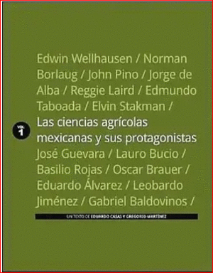 CIENCIAS AGRICOLAS MEXICANAS Y SUS PROTAGONISTAS 1 LAS (CARTONE)
