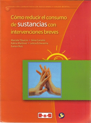 COMO REDUCIR EL CONSUMO DE SUSTANCIAS CON INTERVENCIONES BREVES