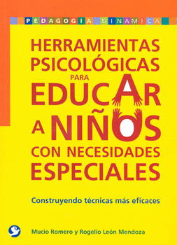 HERRAMIENTAS PSICOLOGICAS PARA EDUCAR A NI�OS CON NECESIDADES ESPECIALES