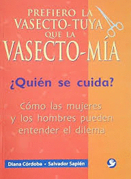 PREFIERO LA VASECTO TUYA QUE LA VASECTO MIA