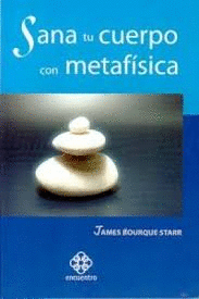 SANA TU CUERPO CON METAFISICA